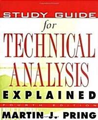 Study Guide for Technical Analysis Explained: The Successful Investors Guide to Spotting Investment Trends and Turning Points (Paperback)