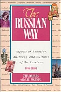 The Russian Way, Second Edition: Aspects of Behavior, Attitudes, and Customs of the Russians (Paperback, 2, Revised)