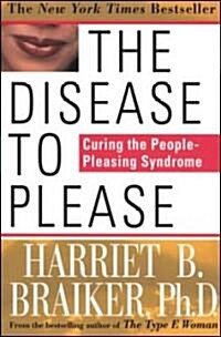 [중고] The Disease to Please: Curing the People-Pleasing Syndrome (Paperback)