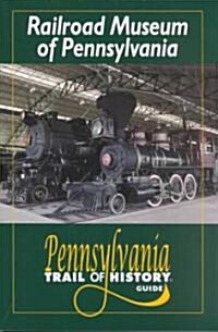 Railroad Museum of Pennsylvania (Paperback, 1st)