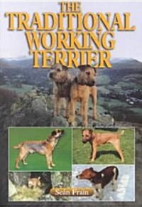 The Traditional Working Terrier (Paperback)