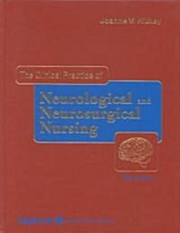 The Clinical Practice of Neurological and Neuroscience Nursing (Hardcover, 5th, Subsequent)