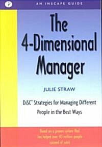 The 4 Dimensional Manager: Disc Strategies for Managing Different People in the Best Ways (Paperback)