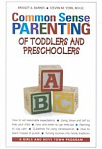 Common Sense Parenting of Toddlers and Preschoolers (Paperback)