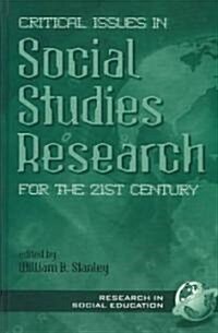 Critical Issues in Social Studies Research for the 21st Century (Hc) (Hardcover)