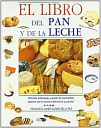 El Libro Del Pan Y De LA Leche/the Bread and Milk Book (Hardcover)