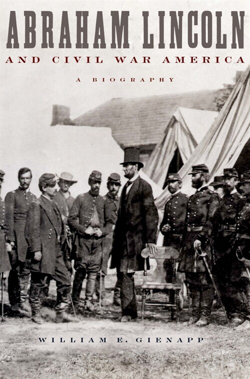 Abraham Lincoln and Civil War America : A Biography (Paperback)