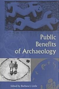Public Benefits of Archaeology (Paperback)