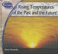 Rising Temperatures of the Past and Future (Library Binding)