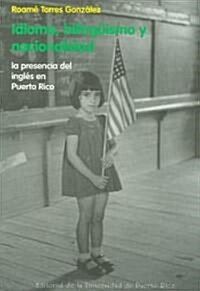 Idioma, Bilinguismo Y Nacionalidad (Paperback, 1st)