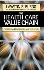 The Health Care Value Chain: Producers, Purchasers, and Providers (Hardcover)