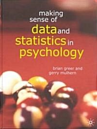 Making Sense of Data and Statistics in Psychology (Hardcover)