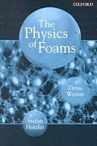 The Physics of Foams (Paperback, Revised)
