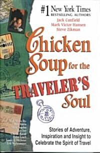 Chicken Soup for the Travelers Soul (Hardcover)