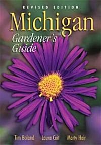 Michigan Gardeners Guide (Paperback, 2nd, Revised)