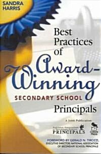 Best Practices of Award-Winning Secondary School Principals (Paperback)