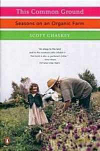 This Common Ground: Seasons on an Organic Farm (Paperback)