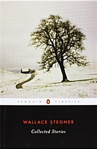 Wallace Stegner: Collected Stories (Paperback)