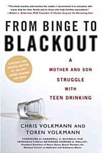 From Binge to Blackout: A Mother and Son Struggle with Teen Drinking (Paperback)