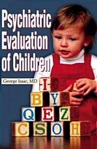 Psychiatric Evaluation of Children (Paperback)