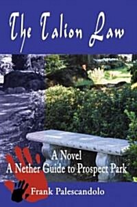 The Talion Law: A Nether Guide to Prospect Park (Paperback)