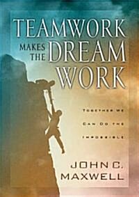 Teamwork Makes the Dream Work (Hardcover)