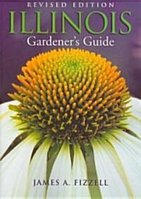 Illinois Gardeners Guide (Paperback, Revised)