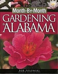 Month-By-Month Gardening in Alabama (Paperback)