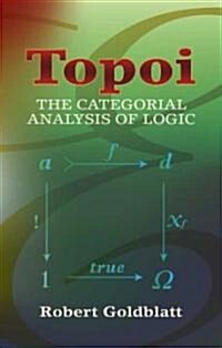 Topoi: The Categorial Analysis of Logic (Paperback, Revised)