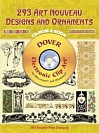293 Art Nouveau Designs and Ornaments CD-ROM and Book [With CDROM] (Paperback)
