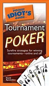 The Pocket Idiots Guide to Tournament Poker (Paperback)