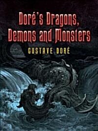 Dor?s Dragons, Demons and Monsters (Paperback)