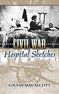 Civil War Hospital Sketches (Paperback)