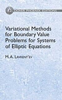 Variational Methods for Boundary Value Problems For Systems of Elliptic Equations (Hardcover)