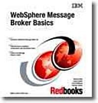 Websphere Message Broker Basics (Paperback)