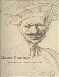 Master Drawings from the Yale University Art Gallery (Hardcover, 1st)