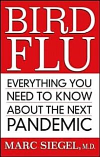 Bird Flu : Everything You Need to Know About the Next Pandemic (Paperback)