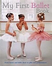 My First Ballet Book (Hardcover)