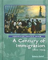 A Century of Immigration: 1820-1924 (Library Binding)