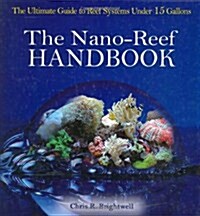 The Nano-Reef Handbook (Hardcover, 1st)