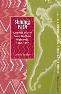 Shining Path: Guerrilla War in Perus Northern Highlands (Paperback)