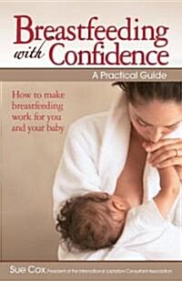 Breastfeeding With Confidence (Paperback)