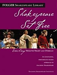 Teaching Twelfth Night and Othello: Shakespeare Set Free (Paperback)
