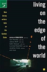 Living on the Edge of the World: New Jersey Writers Take on the Garden State (Paperback)