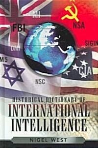 Historical Dictionary of International Intelligence (Hardcover)