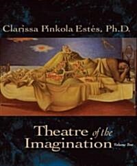 Theatre of the Imagination, Volume Two (Audio CD)