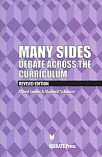 Many Sides: Debate Across the Curriculum (Revised) (Paperback, Revised)