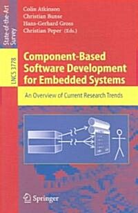 Component-Based Software Development for Embedded Systems: An Overview of Current Research Trends (Paperback, 2005)