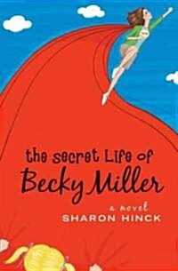 The Secret Life of Becky Miller (Paperback)