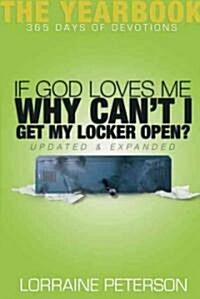 If God Loves Me, Why Cant I Get My Locker Open? (Paperback, 2nd, Expanded)